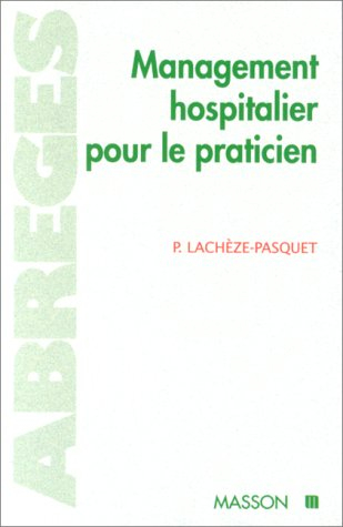Le praticien et le management hospitalier : les objectifs de la réforme, les nouveaux outils
