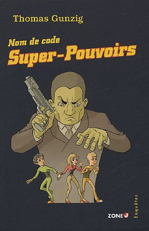 Nom de code : super-pouvoirs