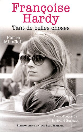 Françoise Hardy : tant de belles choses