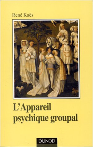 L'appareil psychique groupal