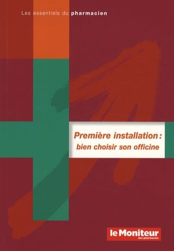 Première installation : bien choisir son officine