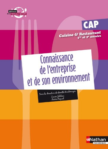 Connaissances de l'entreprise et de son environnement : CAP cuisine et restaurant 1re et 2e années :