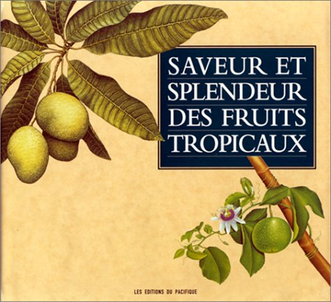 Saveur et splendeur des fruits tropicaux
