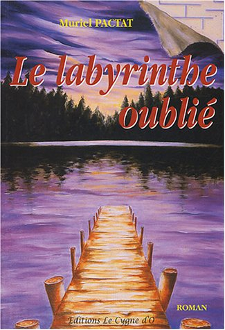 Le labyrinthe oublié. Vol. 1