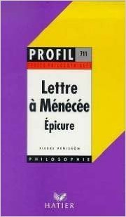 Lettre à Ménécée, Epicure