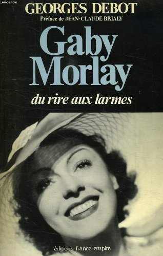 Gaby Morlay : du rire aux larmes