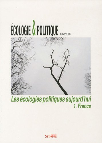 Ecologie et politique, n° 40. Les écologies politiques aujourd'hui : France