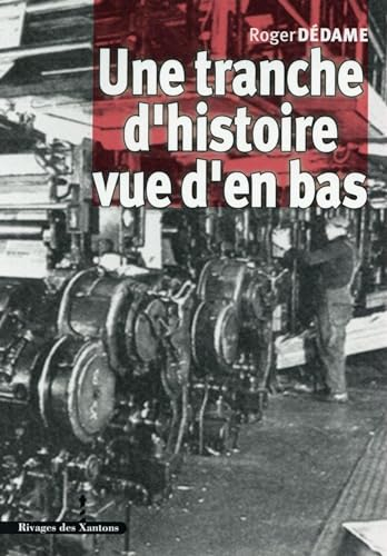 Une tranche d'histoire vue d'en bas : 1936-1990