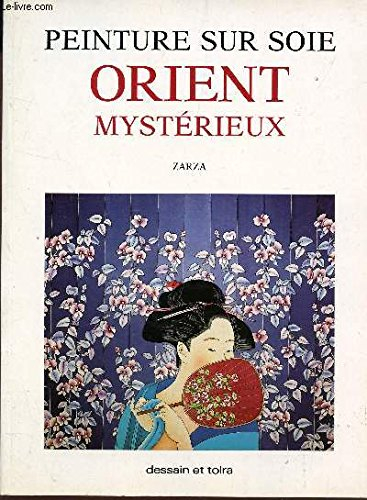 Peinture sur soie : Orient mystèrieux