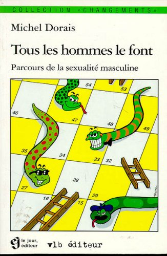 Tous les hommes le font : parcours de la sexualité masculine