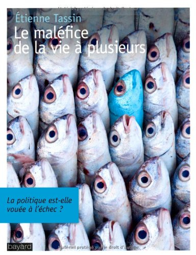 Le maléfice de la vie à plusieurs : la politique est-elle vouée à l'échec ?