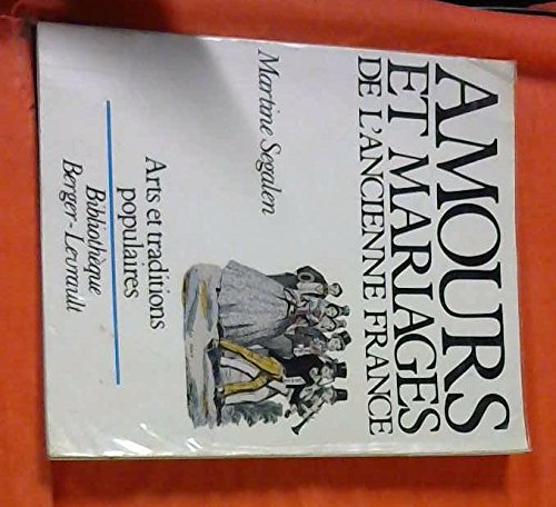 Amours et mariages de l'ancienne France