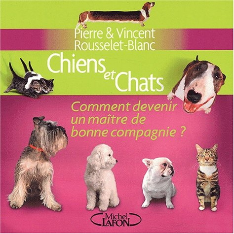Chiens et chats : comment devenir un maître de compagnie ?
