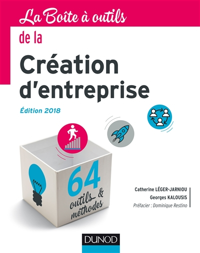 La boîte à outils de la création d'entreprise : 64 outils & méthodes
