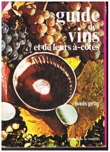 le guide des vins et de leurs a&#x300,-co&#x302,te&#x301,s