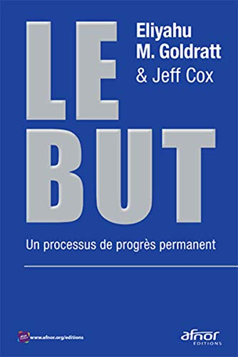 Le but : un processus de progrès permanent