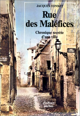 Rue des maléfices : chronique secrète d'une ville
