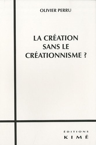La création sans le créationnisme ?
