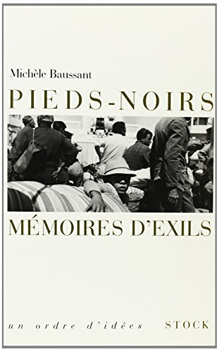 Pieds Noirs : mémoires d'exils