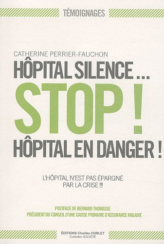 Hôpital silence... Stop ! Hôpital en danger ! : l'hôpital n'est pas épargné par la crise !!!