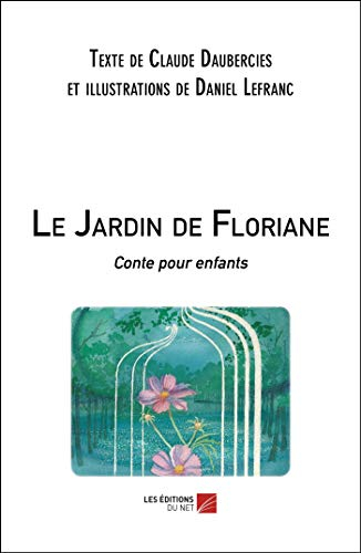 Le Jardin de Floriane: Conte pour enfants