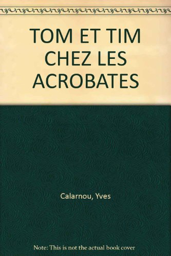 Tom et Tim. Vol. 13. Tom et Tim chez les acrobates