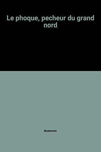 Le Phoque, pêcheur du Grand Nord