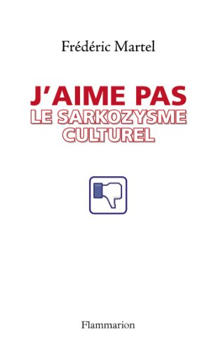 J'aime pas le sarkozysme culturel