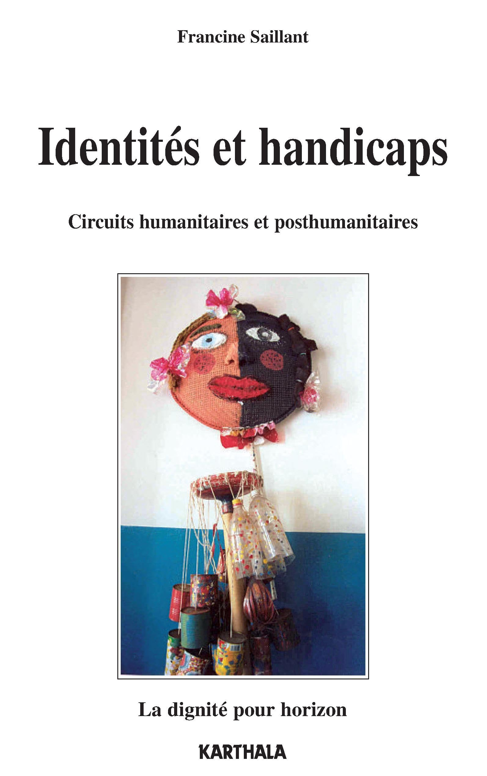 Identités et handicaps : circuits humanitaires et posthumanitaires : la dignité pour horizon