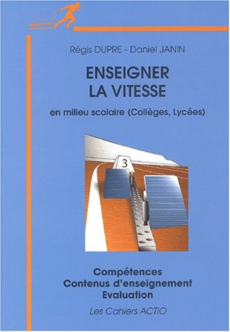 Enseigner la vitesse en milieu scolaire (collèges, lycées) : compétences, contenus d'enseignement, é