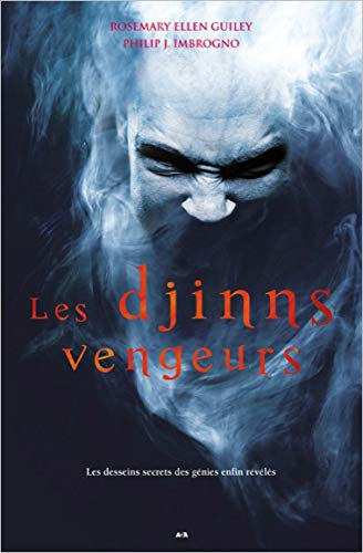 Les djinns vengeurs : desseins secrets des génies enfin révélés