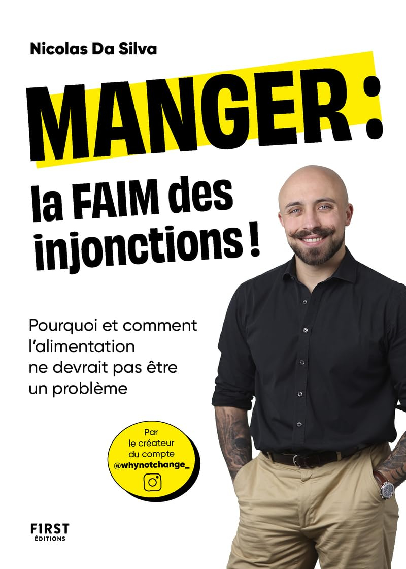 Manger : la faim des injonctions ! : pourquoi et comment l'alimentation ne devrait pas être un probl