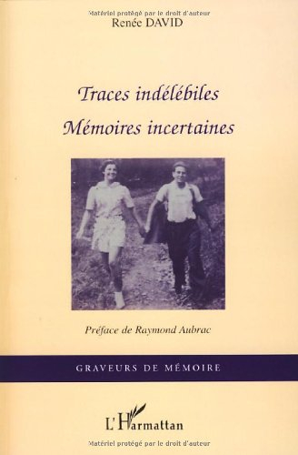 Traces indélébiles, mémoires incertaines