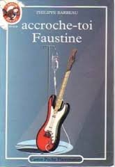 accroche-toi faustine