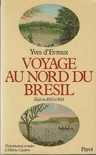 Voyage au nord du Brésil : fait en 1613 et 1614
