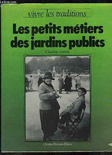 Les Petits métiers des jardins publics