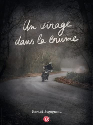 Un virage dans la brume