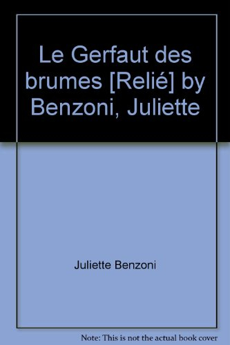 le gerfaut des brumes [relié] by benzoni, juliette