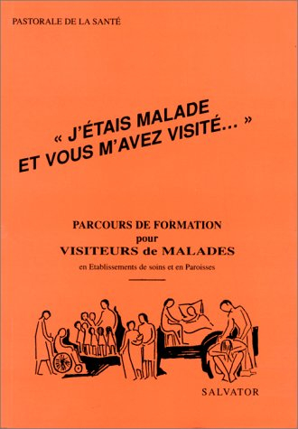 J'étais malade et vous m'avez visité