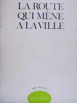 La Route qui mène à la ville