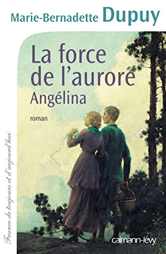 Angélina. La force de l'aurore