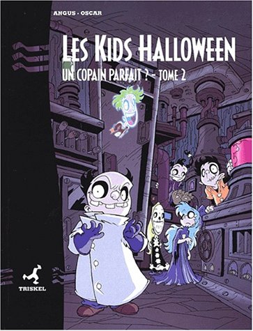 les kids halloween tome 2 : un copain parfait ?