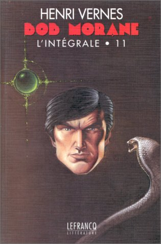Bob Morane : l'intégrale. Vol. 11
