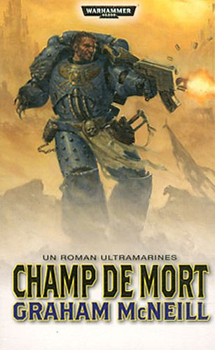 Un roman Ultramarines. Vol. 4. Champ de mort