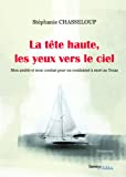 La Tete Haute, les Yeux Vers le Ciel