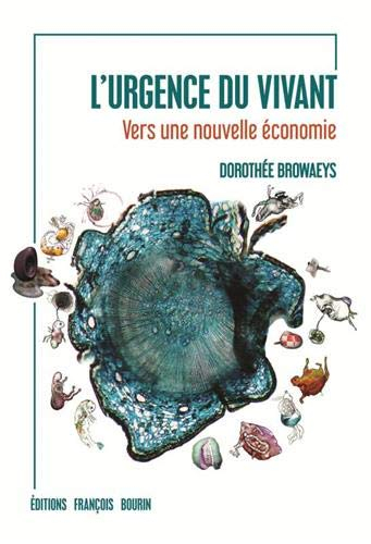 l'urgence du vivant : vers une nouvelle économie