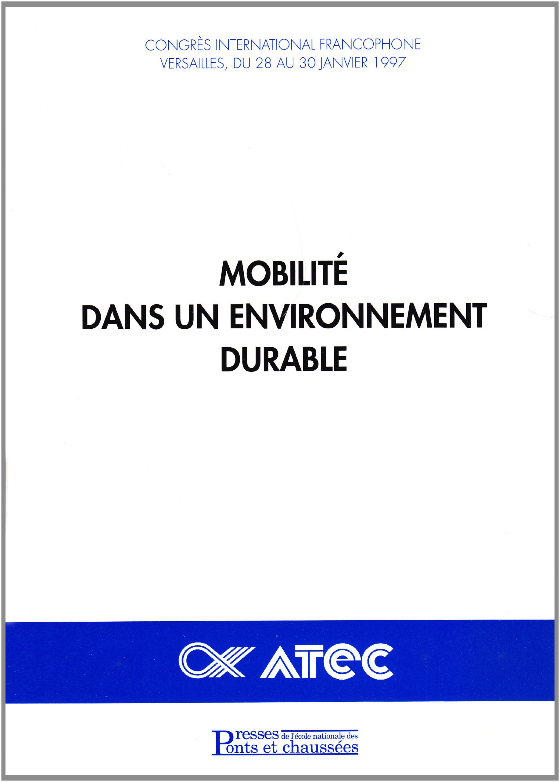 Mobilité dans un environnement durable : congrès international francophone, Versailles, les 28, 29, 