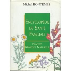 encyclopédie de santé familiale : plantes, remèdes naturels