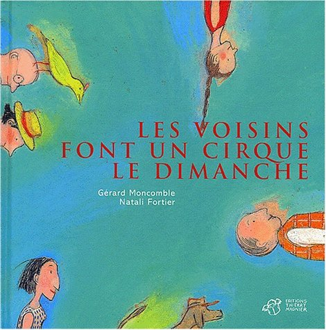 Les voisins font un cirque le dimanche