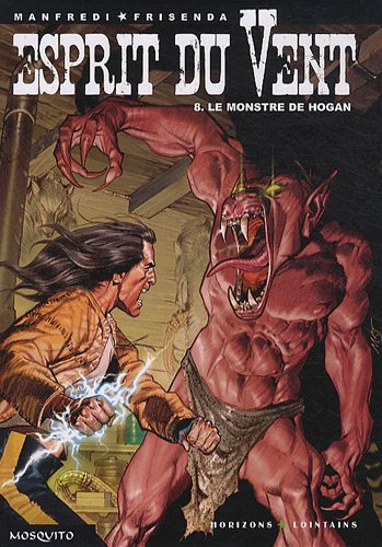 Esprit du vent. Vol. 8. Le monstre de Hogan